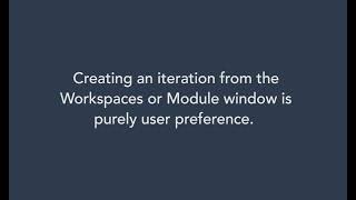Workspaces & Iterations - The Basics