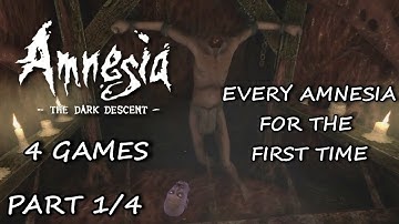 Playing Through Every Single Amnesia. For the First Time - Part 1/4 - The Dark Decent