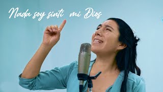 Nada soy sin ti mi Dios - Digna Meza (Videoclip Oficial)
