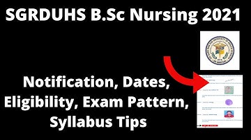 SGRDUHS B.Sc  Nursing 2021 : Application Form, Important Dates, Eligibility, Pattern, Eligibility