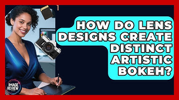 How Do Lens Designs Create Distinct Artistic Bokeh? - Image Review Studio