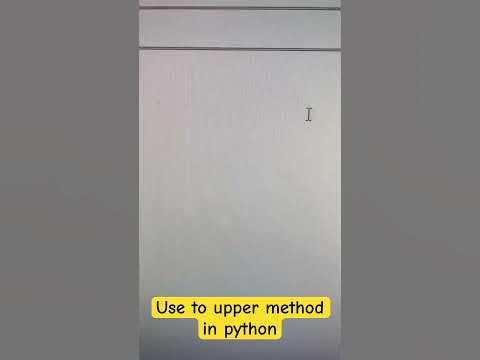 How to use upper method in python #pythontutorial #shorts #strings ...