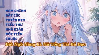 FULL Nam Chính Vì Quá Nghèo Đi Bắt Cóc Thiên Kim Tiểu Thư Nhà Giàu Đòi Tiền Chuộc Và Cái Kết