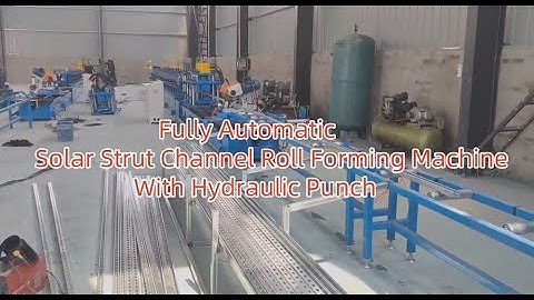 Fully Automatic Solar Strut Channel Roll Forming Machine with Hydraulic Punch