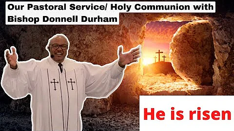 Our Pastoral Service/ Holy Communion with Bishop D...