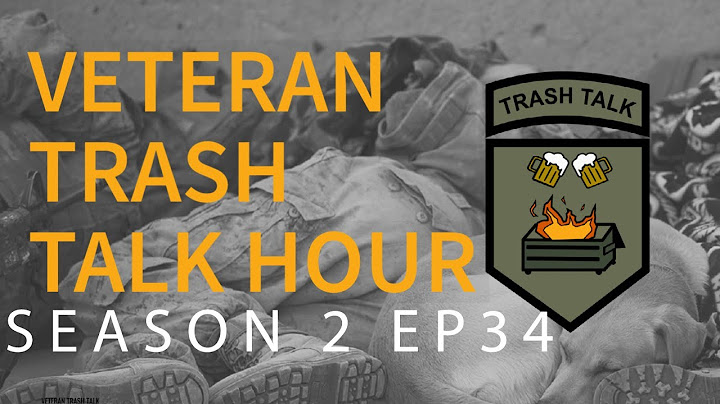 Veteran Trash Talk Hour Season 2 Episode 34