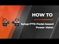 Unboxing &amp; Product Guide: How to setup Magene P715 Pedal-based Power Meter?
