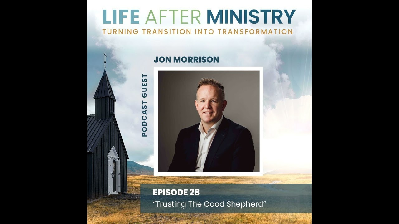 Trusting The Good Shepherd (featuring Jon Morrison)