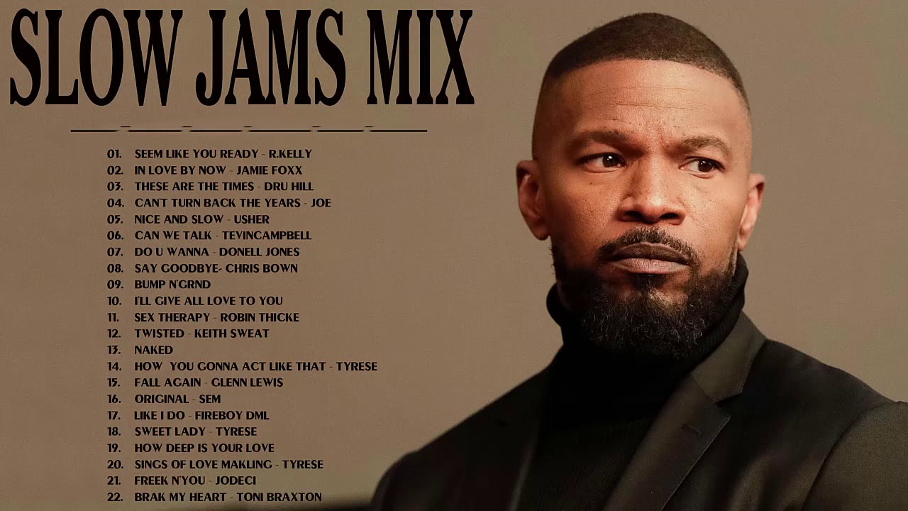 Jamie Foxx R. Kelly BEST 90'S & 2000'S SLOW JAMS MIX - Jamie Foxx, R Kelly, Usher, Joe ...