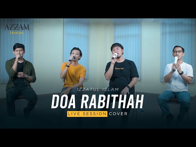 Doa Rabithah - Izzatul Islam | Azzam Haroki Cover | Live Session class=
