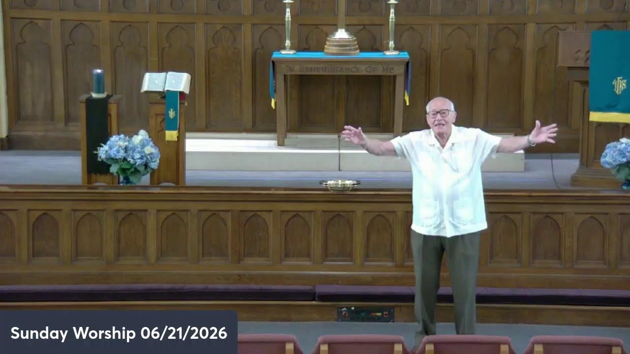 Sunday Worship 06/21/2026