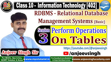 Session 3 Perform Operations on Tables | RDBMS | Class 10 IT Code 402