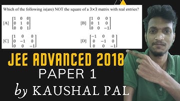 #5 | JEE ADVANCED 2017 PAPER 1 | Matrices and Determinants  | Trickiest Question😱