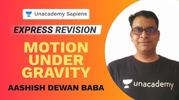 Express Revision | Motion under Gravity | Aashish Dewan Baba Sir | Unacademy Sapiens