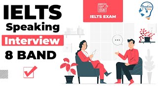 IELTS Speaking Test | Band 8 ielts speaking test | IELTS SPEAKING