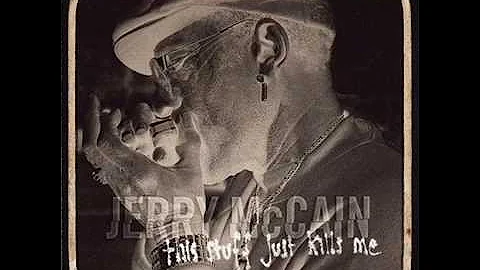 Jerry Boogie McCain -   This Stuff Just Kills Me (...