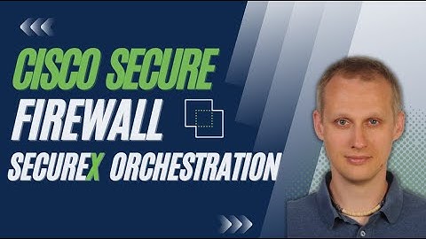 Cisco Secure Firewall - Dynamic Objects and SecureX Orchestration