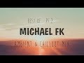Best of michael fk  chillout  ambient mix 2018