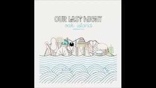 Video thumbnail of "Our Last Night- I've Never Felt This Way (Lyrics)"