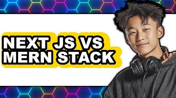 Next.js vs. MERN Stack - Which Is Better?