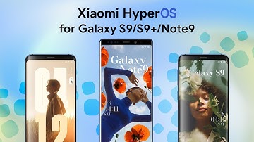 [Read pinned comment] HyperOS 2 (Android 15) GSI for Galaxy S9/S9+/Note9