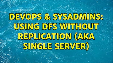 DevOps & SysAdmins: Using DFS without replication (aka single server)