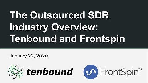 The Outsourced SDR Industry Overview: Tenbound and Frontspin