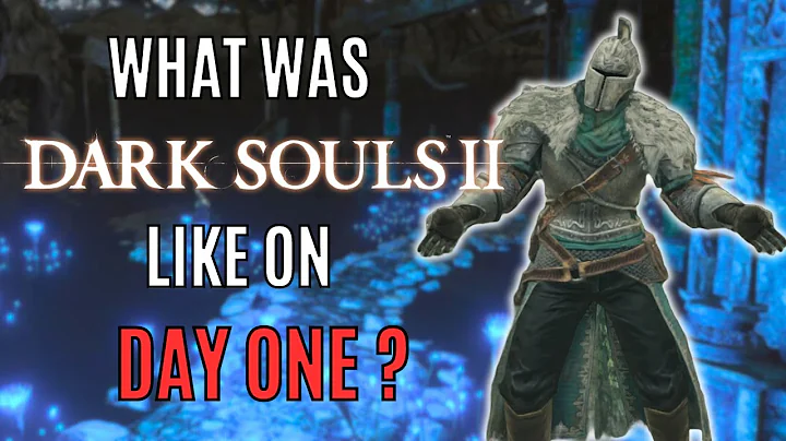 Dark Souls 2 but it's the DAY ONE Release Version