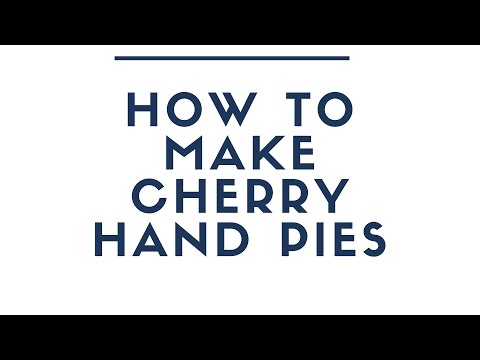 How to Make Cherry Hand Pies