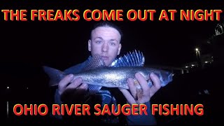 The Freaks Come Out At Night (Ohio River Sauger Fishing)