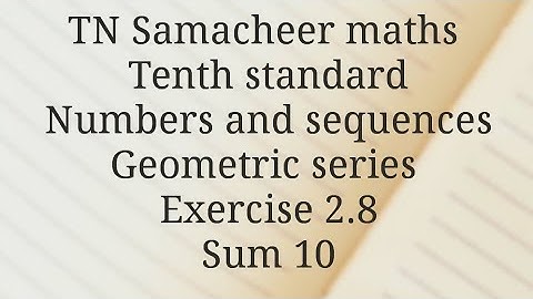 TN Samacheer maths/Tenth standard /Numbers and sequences/Exercise 2.8