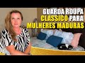 O CLÁSSICO PARA MULHERES MADURAS | Moda