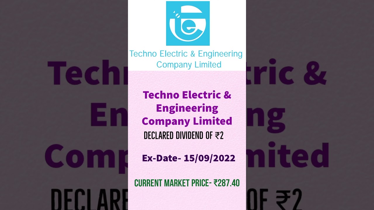 Techno electric and engineering company Ltd Dividend