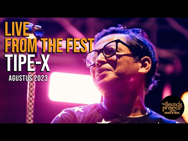 Tipe-X Live at The Sounds Project Vol.6 (2023) class=