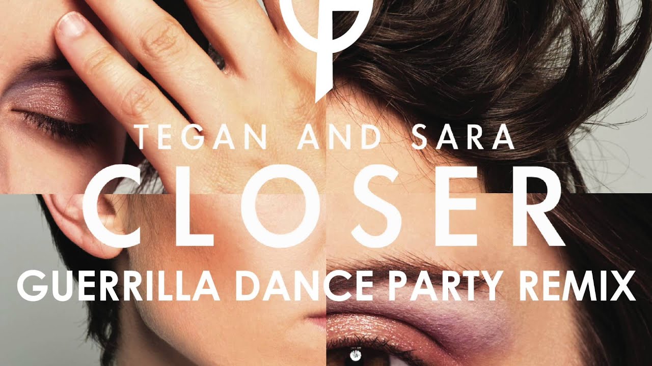 Tegan And Sara Closer Remix