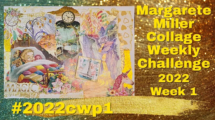 Margarete Miller Week 1 Collage Challenge  2022cwp1