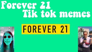 forever 21 tik tok memes | vloggingtea