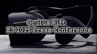 Oculus Rift E3 2015 Press Conference