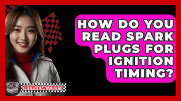 How Do You Read Spark Plugs For Ignition Timing? - The Racing Xpert