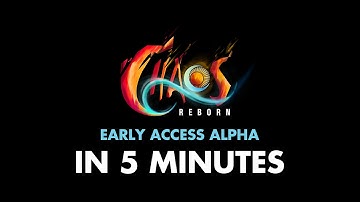 Chaos Reborn In 5 Minutes (Tutorial)
