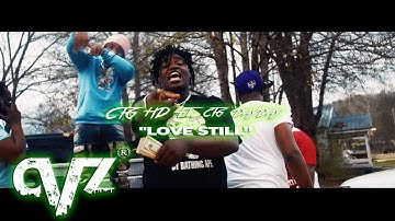 CTG HD - Love Still ft CTG DayDay (Official Video)