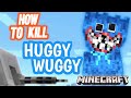 How To Kill HUGGY WUGGY in MINECRAFT | Poppy Play Time