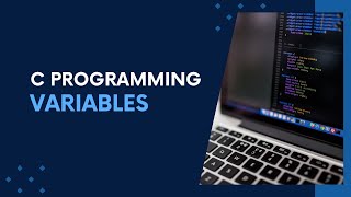 Variables | C Programming