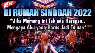 Janji Gak Galau Dengar Lagu ini ? DJ Rumah Singgah (Fabio Asher) Breakbeat Lagu Galau Terbaru 2022