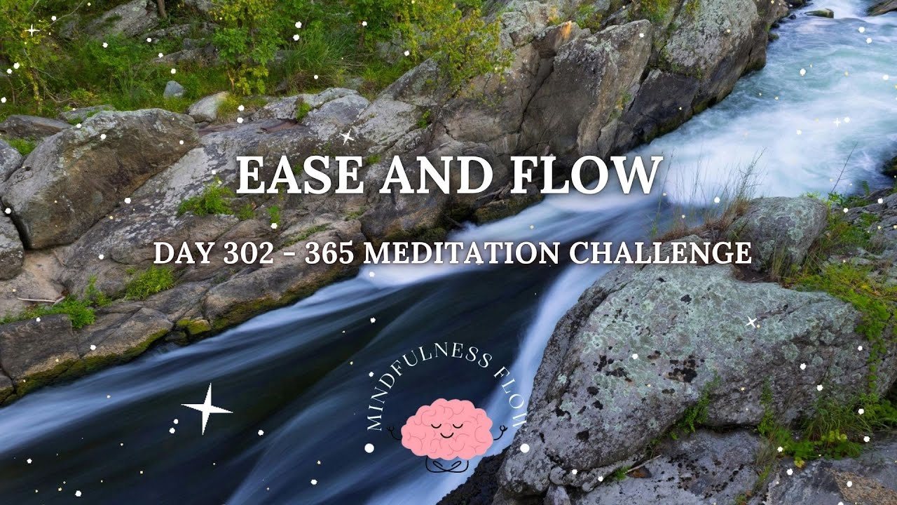 365 Days Meditation Challenge | Day 302 - Ease and Flow🍂 - YouTube