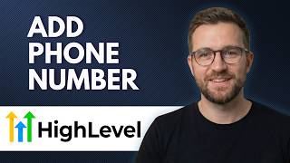 How To Add Phone Number To GoHighLevel (Step By Step 2026)