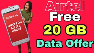Airtel application offer free 20 Gb Data for all customers | how to get free 20 Gb data on airtel