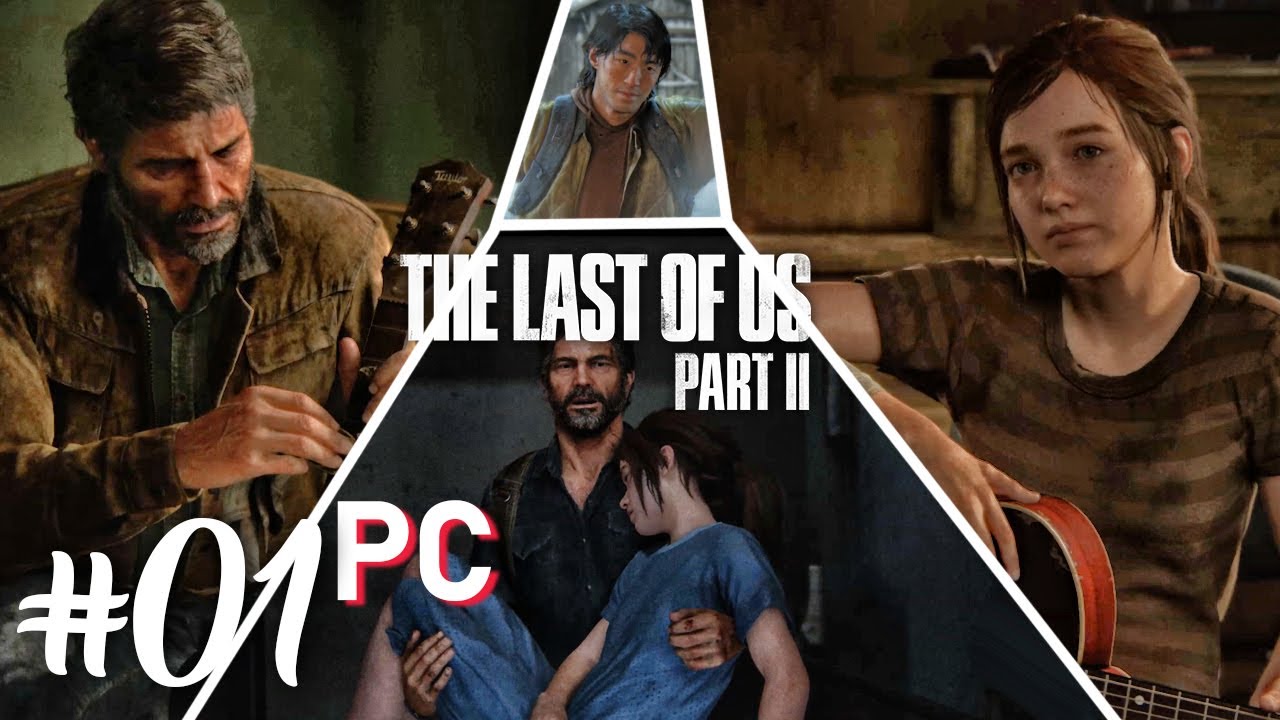 THE LAST OF US 2 PC – Gameplay Walkthrough Part 1 - JOEL - No