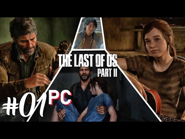 THE LAST OF US 2 PC – Gameplay Walkthrough Part 1 - JOEL - No