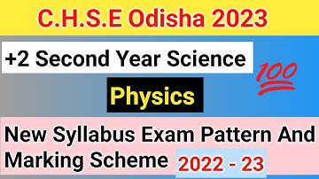 Chse +2 Second Year Physics Exam Pattern | 2023 Syllabus And Questions Types.